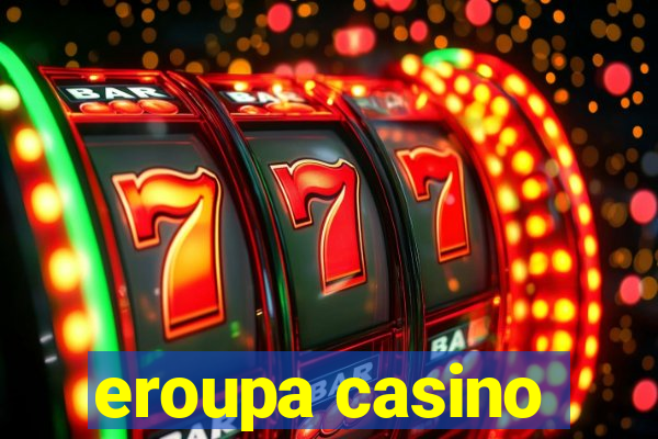 eroupa casino