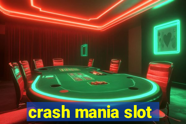 crash mania slot