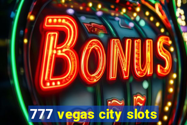 777 vegas city slots