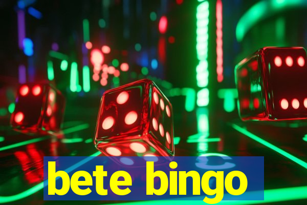 bete bingo