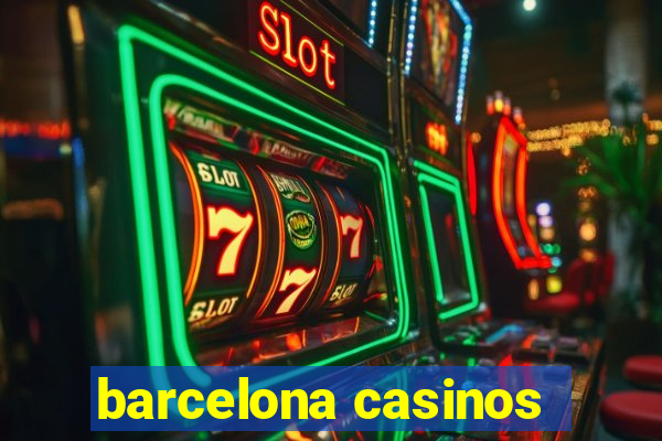 barcelona casinos