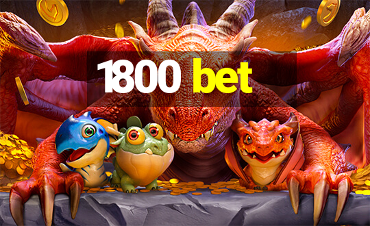 1800 bet