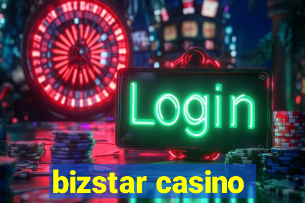 bizstar casino