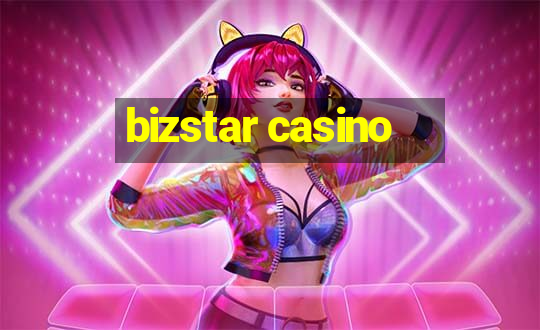 bizstar casino