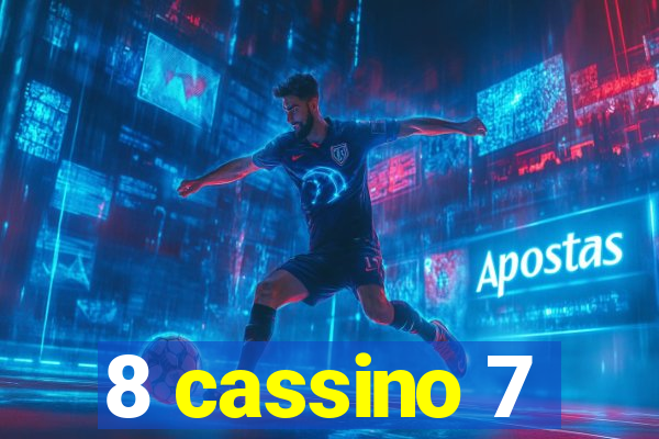 8 cassino 7