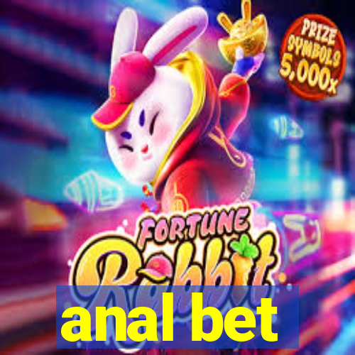 anal bet