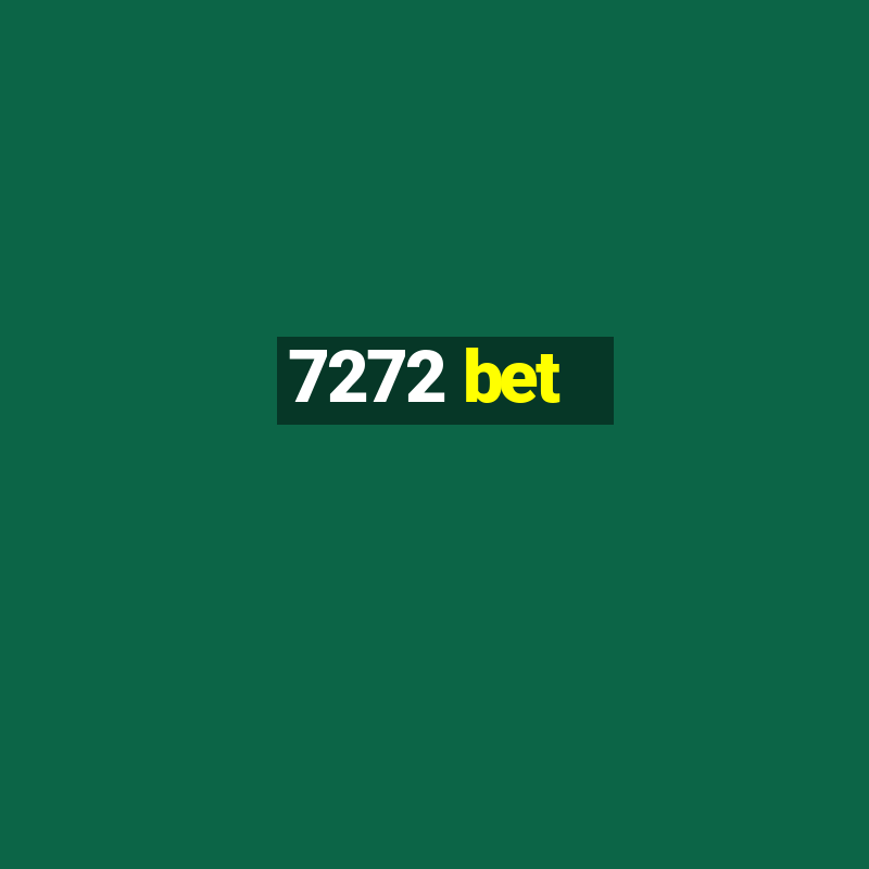 7272 bet