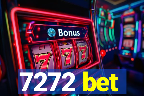 7272 bet