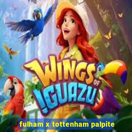 fulham x tottenham palpite