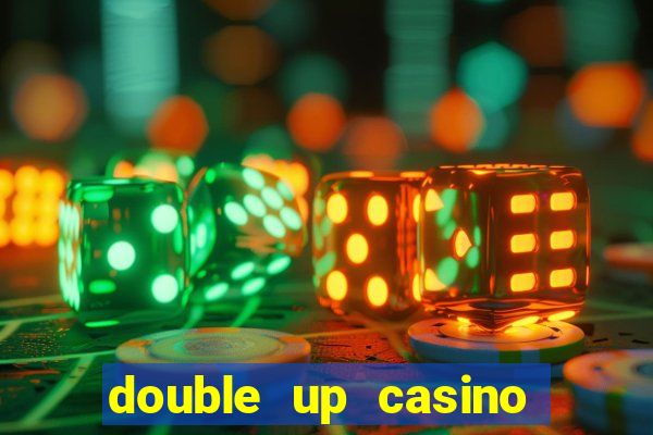 double up casino slot machines