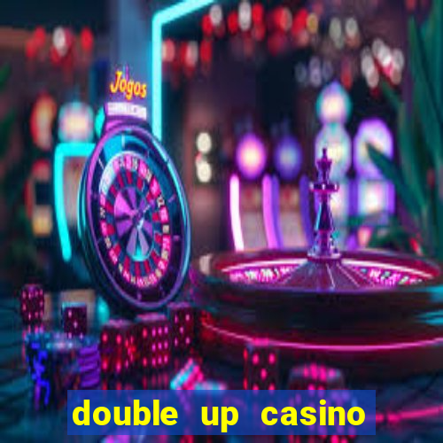 double up casino slot machines