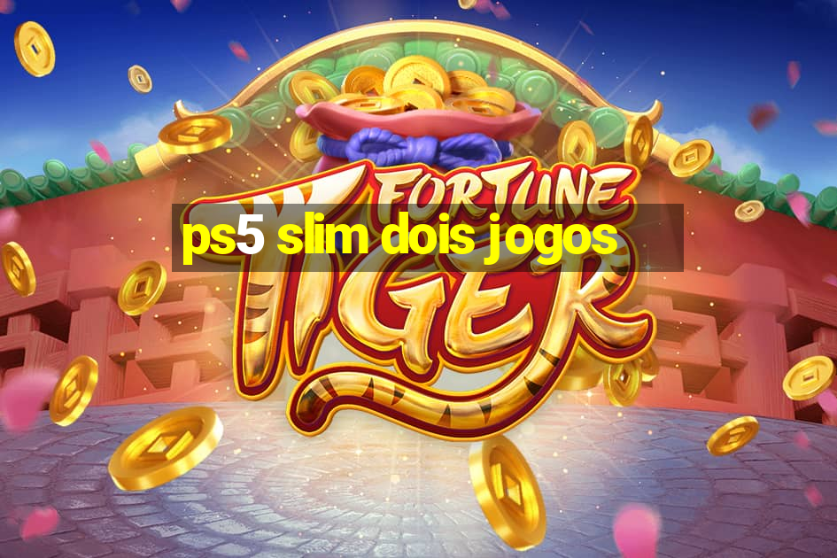 ps5 slim dois jogos