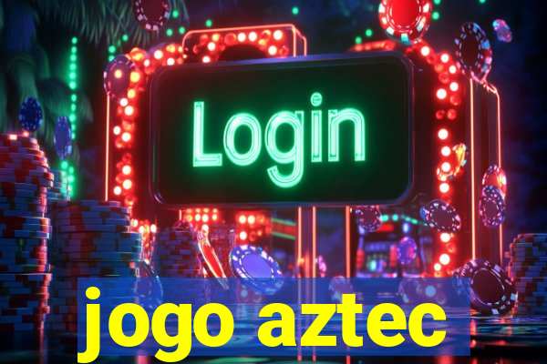 jogo aztec