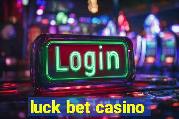 luck bet casino