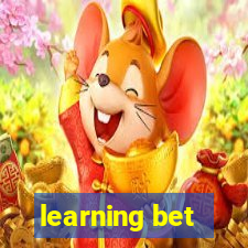 learning bet