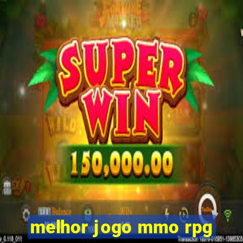 melhor jogo mmo rpg