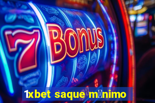 1xbet saque m铆nimo