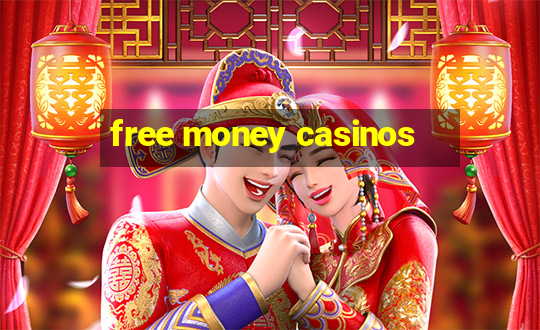 free money casinos