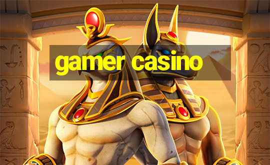 gamer casino