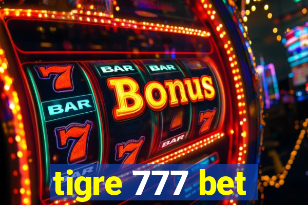 tigre 777 bet