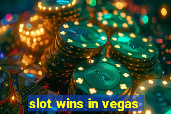 slot wins in vegas