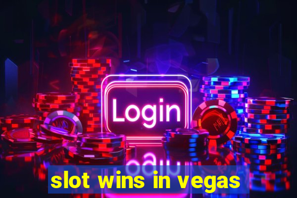 slot wins in vegas