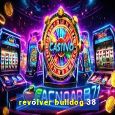 revólver bulldog 38