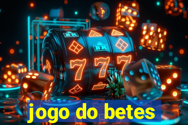 jogo do betes