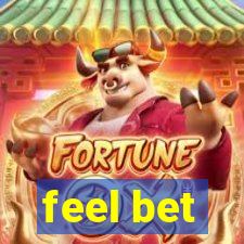 feel bet