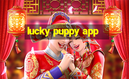 lucky puppy app