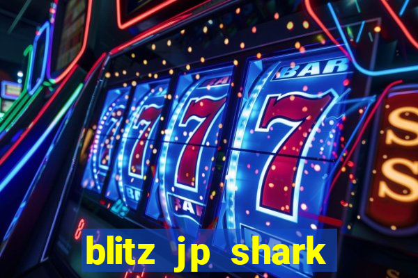 blitz jp shark blitz slot