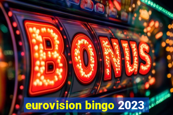 eurovision bingo 2023