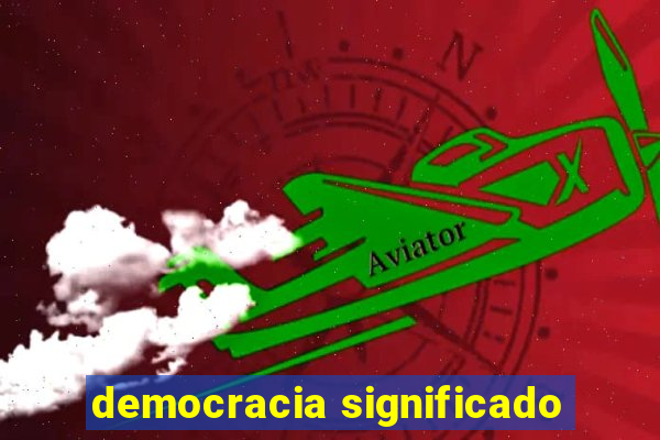 democracia significado