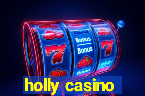 holly casino