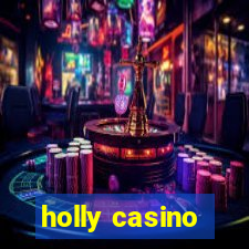 holly casino