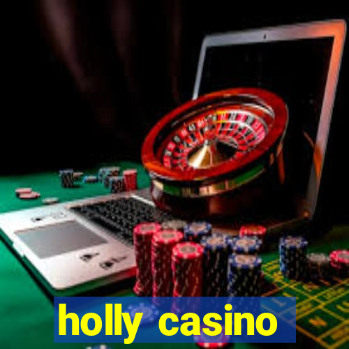 holly casino