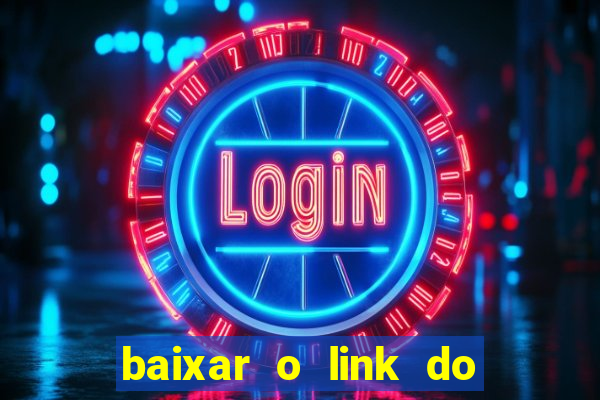 baixar o link do jogo do tigre