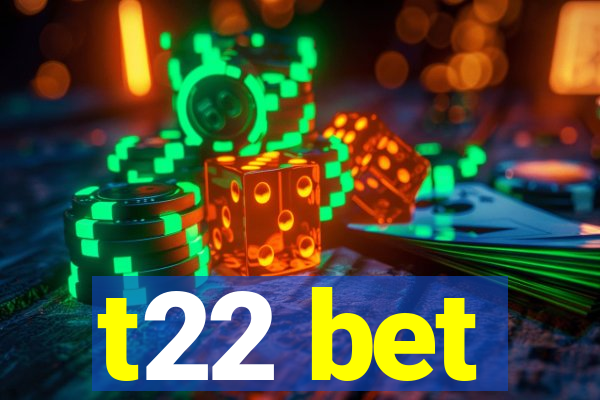 t22 bet