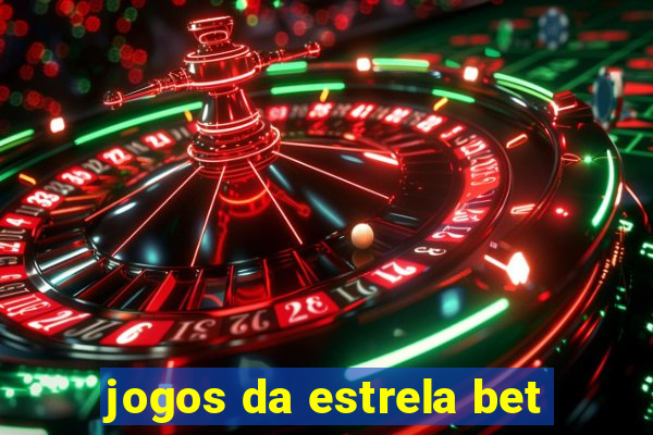 jogos da estrela bet