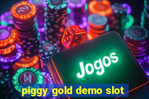 piggy gold demo slot