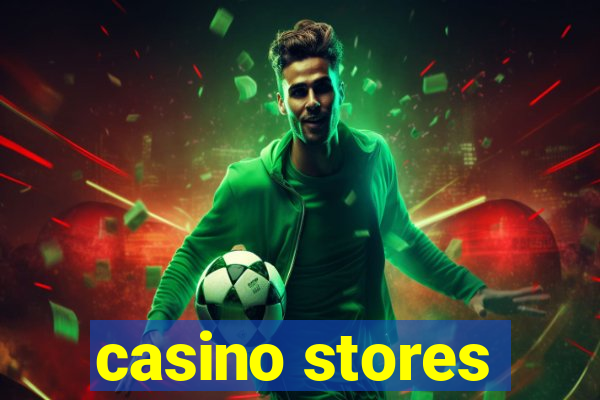 casino stores