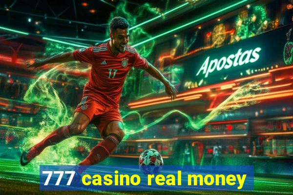 777 casino real money