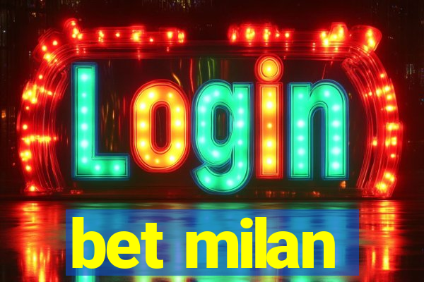 bet milan