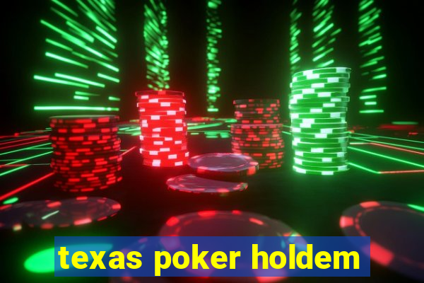 texas poker holdem