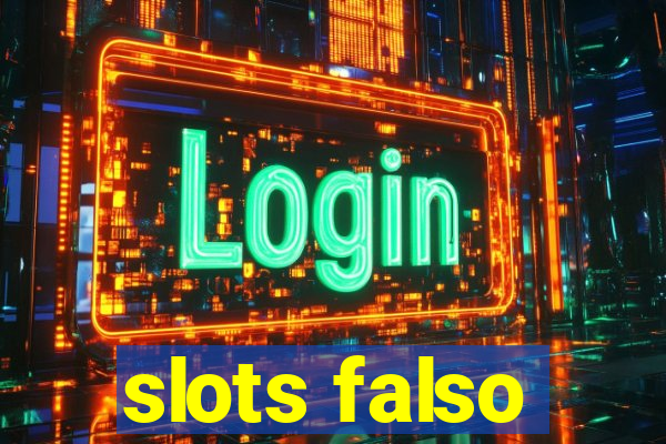 slots falso