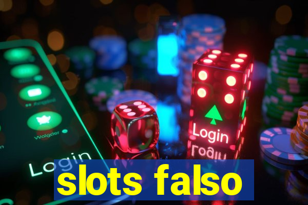 slots falso