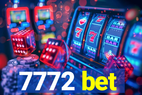 7772 bet