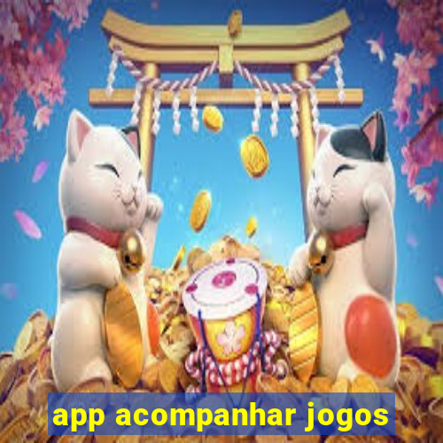 app acompanhar jogos