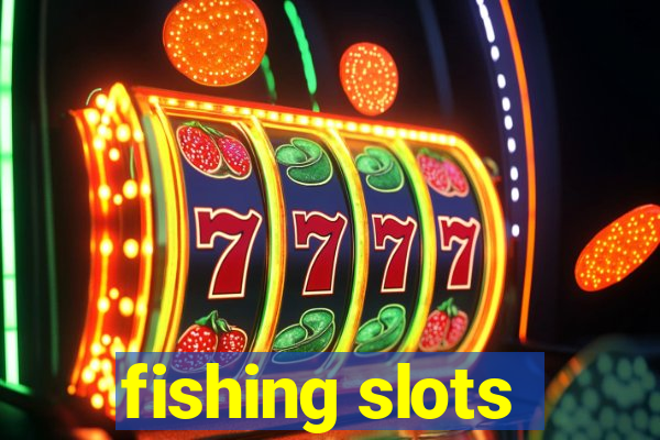 fishing slots