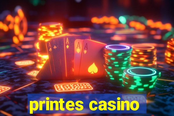 printes casino